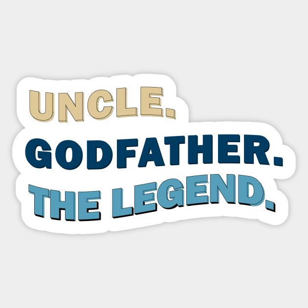 Uncle Godfather The Man The Myth The Legend Sticker by Pop-clothes